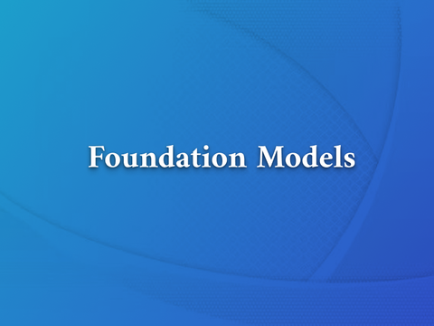 Foundation Models介绍